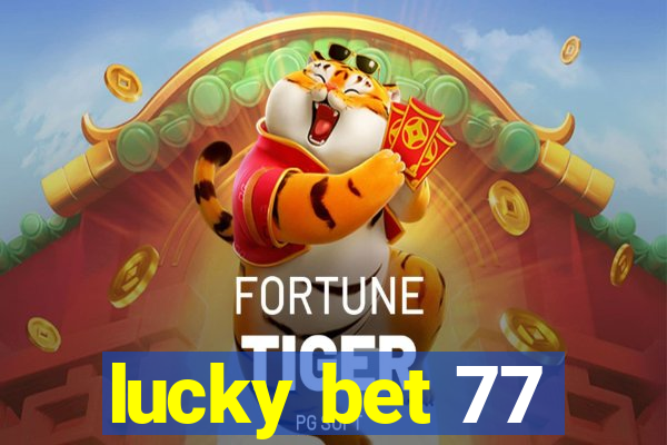 lucky bet 77